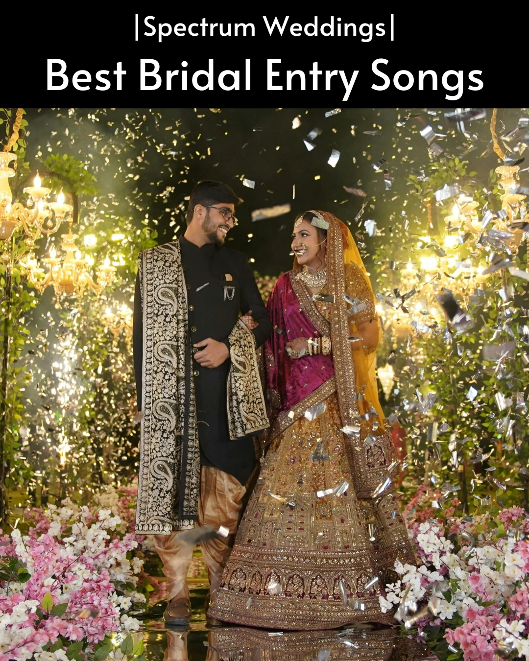 35+ Best Songs for Bride Entrance at Indian Weddings